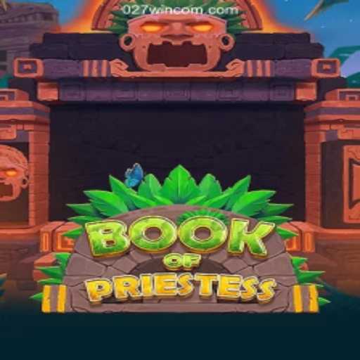 Discover the Enchanting World of Book Of Priestess: Gameplay and Features