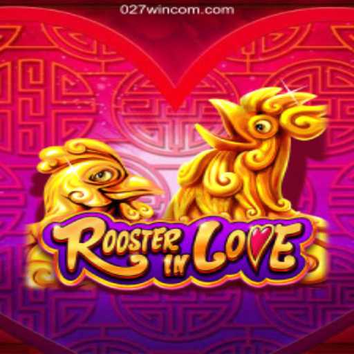 RoosterInLove: Dive into the World of Fun and Excitement